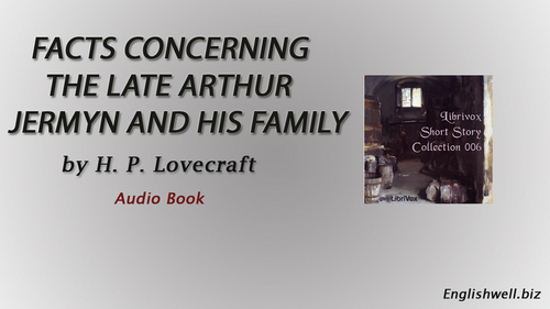 Facts Concerning The Late Arthur Jermyn and His Family by H. P. Lovecraft
