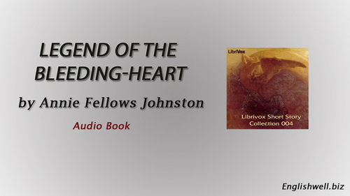 Legend of the Bleeding-heart by Annie Fellows Johnston