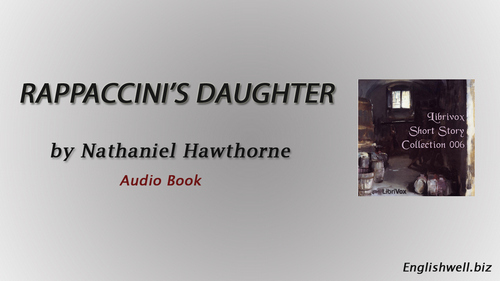 Rappaccini’s Daughter by Nathaniel Hawthorne