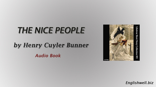 The Nice People by Henry Cuyler Bunner - Short Story - Full audiobook