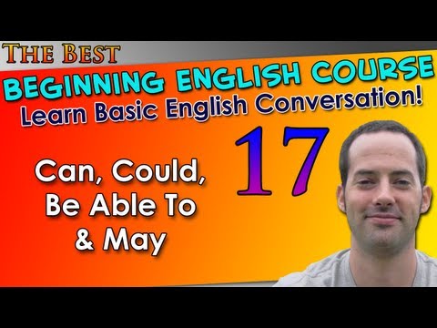 017 - Can, Could, Be Able To & May - Beginning English Lesson - Basic English Grammar