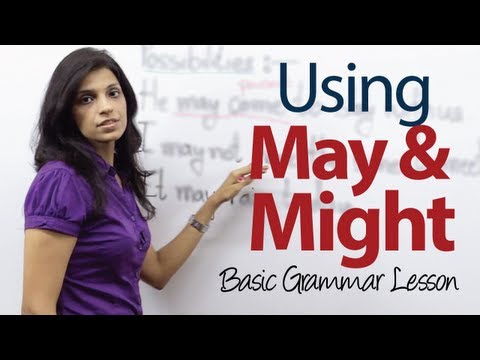 English Grammar Lessons - Using May and Might - Basic English Grammar Lesson