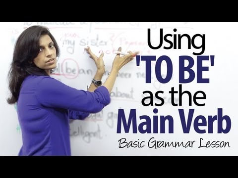 Using ' TO BE '  as the main verb in a sentence - Basic English Grammar Lesson