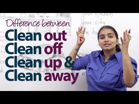 Difference between - 'Clean out', 'Clean off', 'Clean up' & 'Clean away' -  English Grammar Lesson