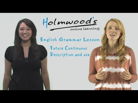 English Grammar Lesson: Future continuous description and use