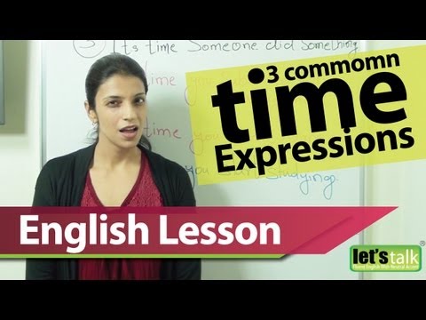 English Grammar Lesson : Using the common expression - IT'S TIME. Learn English for Free.