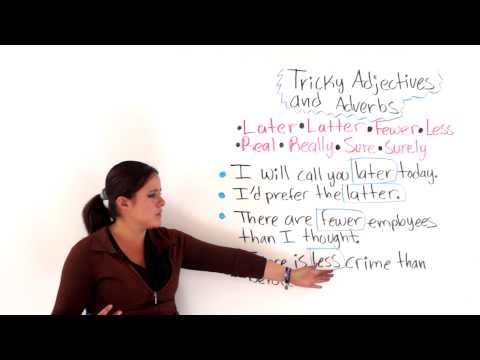 English Grammar: Tricky Adjectives And Adverbs