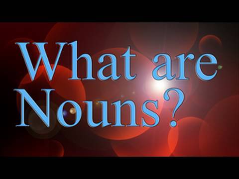 What Are Nouns? | Learn English | Grammar