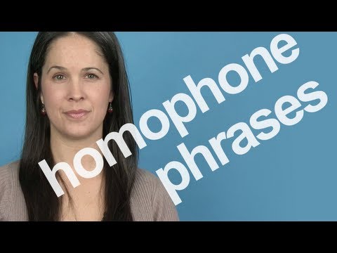 Homophone Phrases -- American English Pronunciation