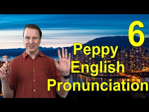 Learn English with Steve Ford - Peppy English Pronunciation 6