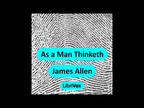 As a Man Thinketh (FULL Audio Book)