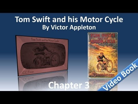 Chapter 03 - Tom Swift and His Motor Cycle by Victor Appleton