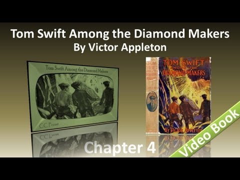 Chapter 04 - Tom Swift Among the Diamond Makers by Victor Appleton