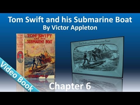 Chapter 06 - Tom Swift and His Submarine Boat by Victor Appleton