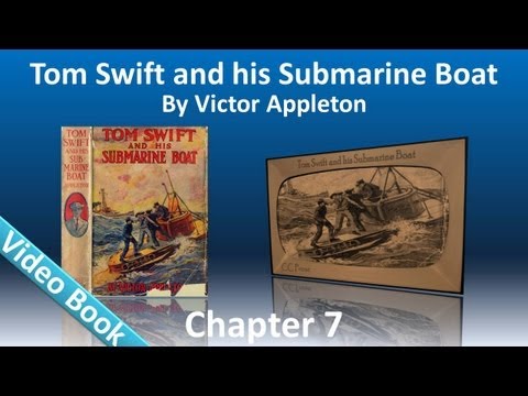 Chapter 07 - Tom Swift and His Submarine Boat by Victor Appleton