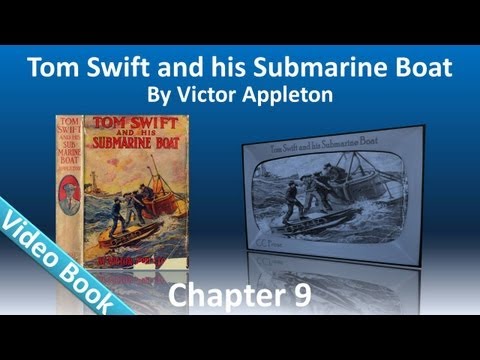 Chapter 09 - Tom Swift and His Submarine Boat by Victor Appleton
