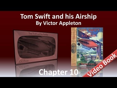 Chapter 10 - Tom Swift and His Airship by Victor Appleton