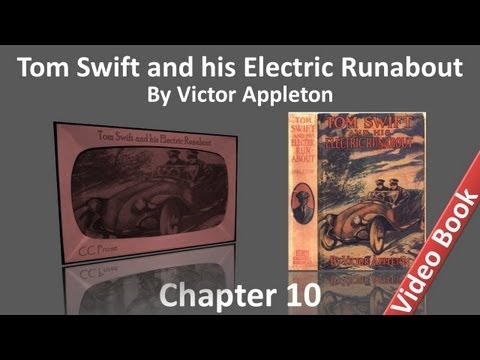 Chapter 10 - Tom Swift and his Electric Runabout by Victor Appleton