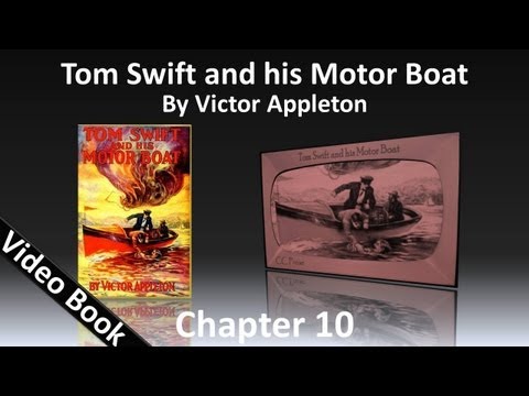 Chapter 10 - Tom Swift and His Motor Boat by Victor Appleton