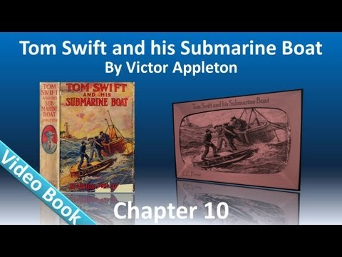 Chapter 10 - Tom Swift and His Submarine Boat by Victor Appleton