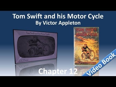 Chapter 12 - Tom Swift and His Motor Cycle by Victor Appleton