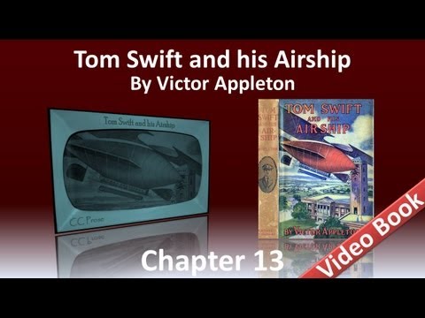Chapter 13 - Tom Swift and His Airship by Victor Appleton