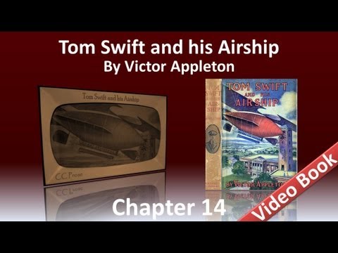Chapter 14 - Tom Swift and His Airship by Victor Appleton