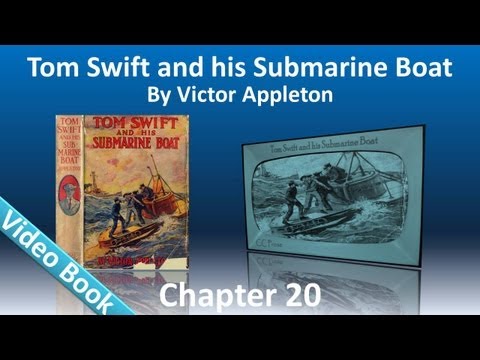 Chapter 20 - Tom Swift and His Submarine Boat by Victor Appleton