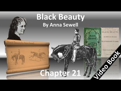 Chapter 21 - Black Beauty by Anna Sewell