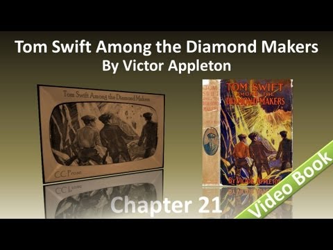 Chapter 21 - Tom Swift Among the Diamond Makers by Victor Appleton