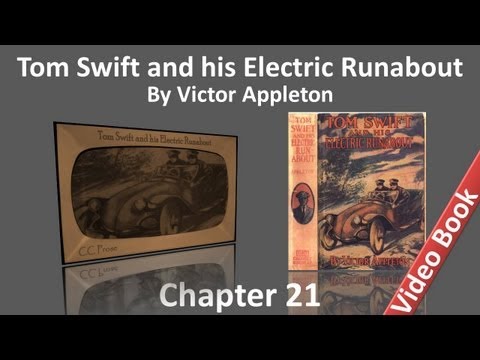 Chapter 21 - Tom Swift and his Electric Runabout by Victor Appleton