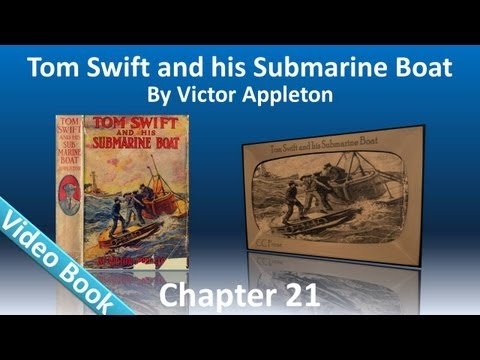 Chapter 21 - Tom Swift and His Submarine Boat by Victor Appleton