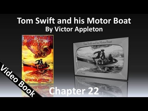 Chapter 22 - Tom Swift and His Motor Boat by Victor Appleton