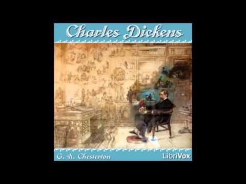 Charles Dickens (Audiobook) by G. K. Chesterton: 10 -- The Great Dickens Characters