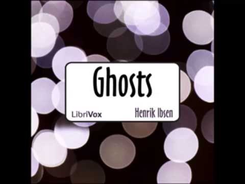 Ghosts by Henrik Ibsen (FULL Audiobook)