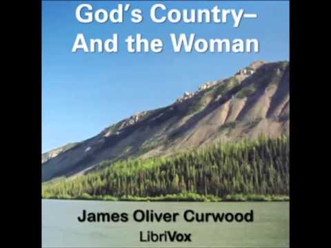 God's Country—And the Woman (FULL Audiobook) - part 2