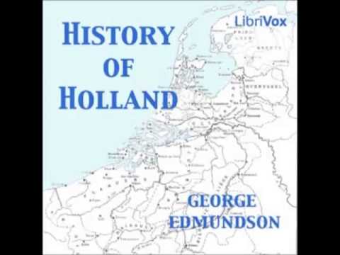 History of Holland (FULL audiobook) by George Edmundson - part 4