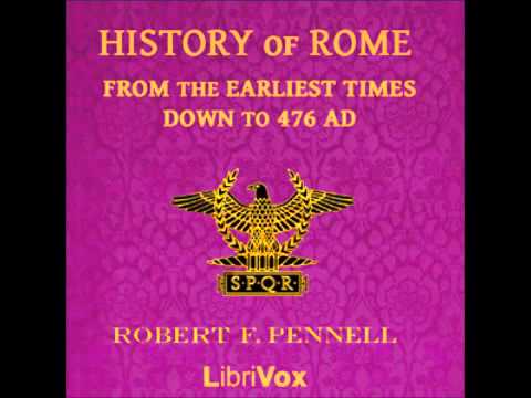 History of Rome from the Earliest times down to 476 AD (FULL Audiobook)