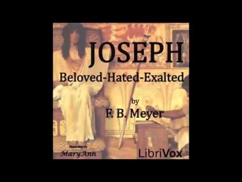 Joseph: Beloved, Hated, Exalted (FULL Audiobook)