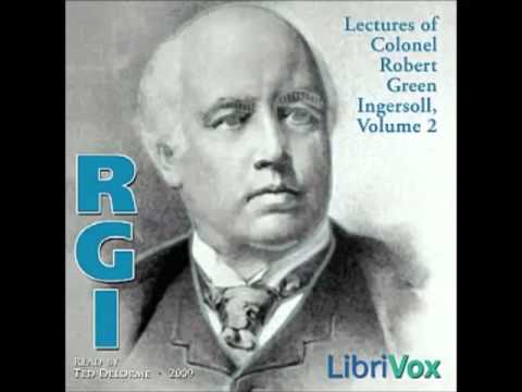 Lectures of Col. R. G. Ingersoll (FULL Audiobook) - part (9 of 15)
