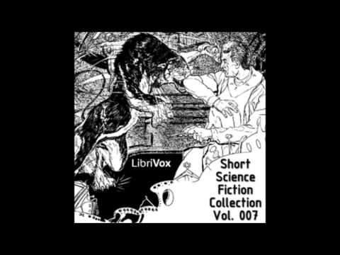 Short Science Fiction Collection 007 (FULL Audiobook)