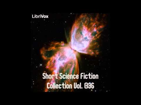 Short Science Fiction Collection 036 (FULL Audiobook)