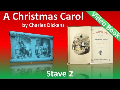 Stave 2 - A Christmas Carol by Charles Dickens - The First of the Three Spirits