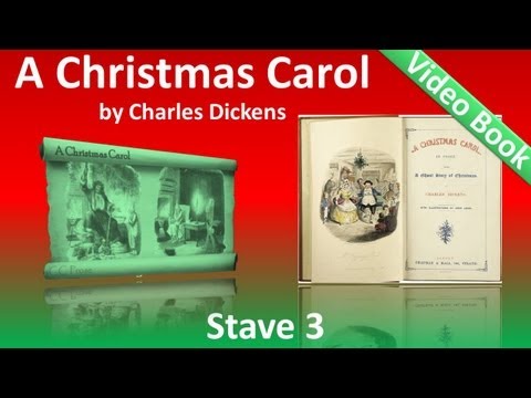 Stave 3 - A Christmas Carol by Charles Dickens - The Second of the Three Spirits