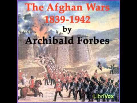 The Afghan Wars 1839-42 and 1878-80 (FULL Audiobook) - part (1 of 3)
