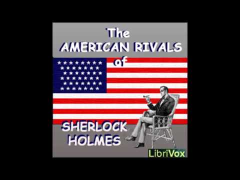 The American Rivals of Sherlock Holmes (FULL Audiobook)