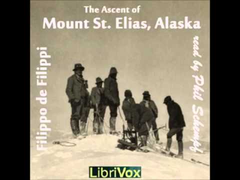 The Ascent of Mount St. Elias, Alaska (FULL Audiobook)