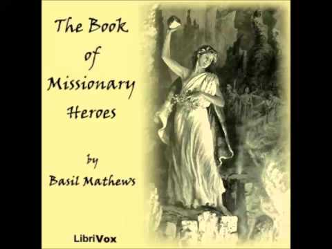 The Book of Missionary Heroes (FULL Audiobook)