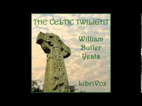 The Celtic Twilight (FULL Audiobook)
