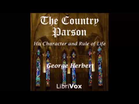 The Country Parson His Character and Rule of Life (FULL Audiobook)